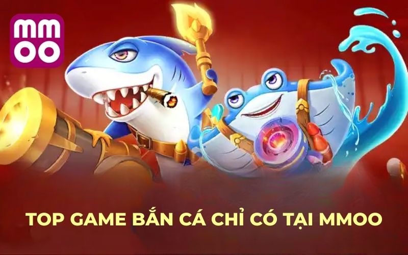 Bắn Cá - MMOO