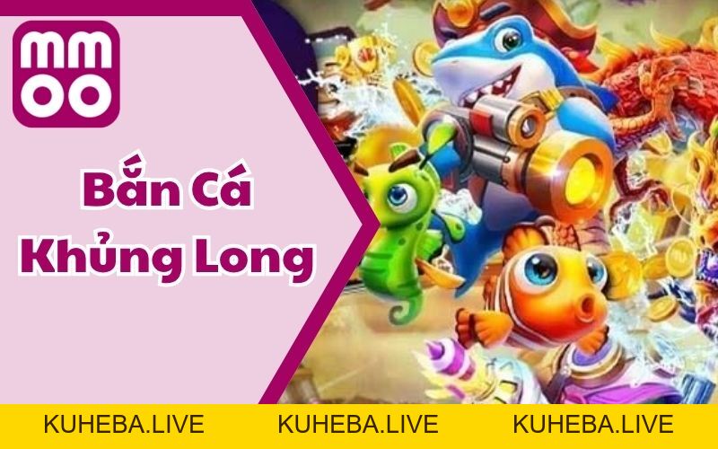 Bắn Cá - MMOO Bắn Cá - MMOO