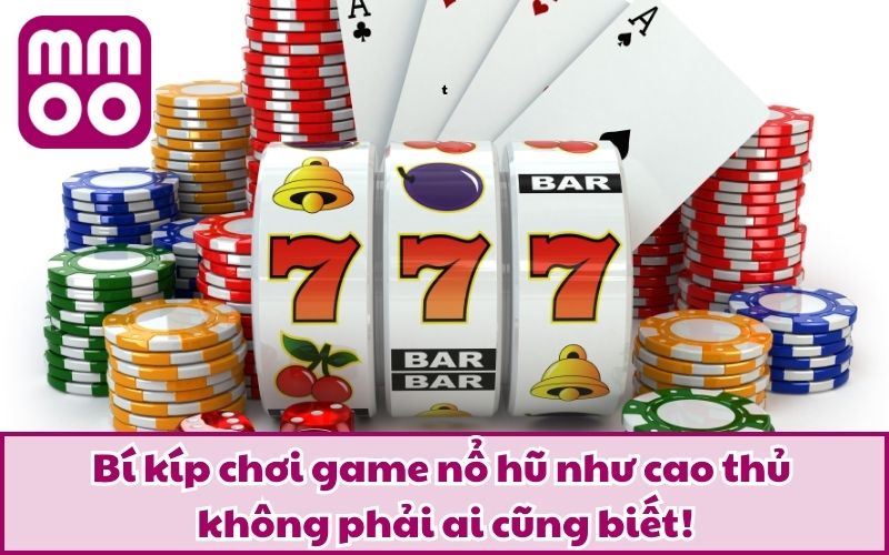Chia Sẻ Tip Quay Nổ Hũ Thông Minh Từ Cao Thủ Lão Làng Chia Sẻ Tip Quay Nổ Hũ Thông Minh Từ Cao Thủ Lão Làng