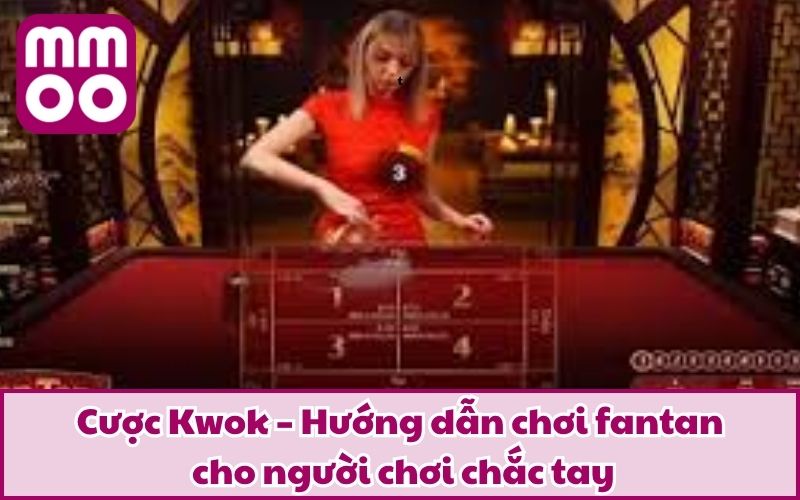 Hướng Dẫn Chơi Fantan - Chơi Chuẩn, Cược Đúng Như Cao Thủ Hướng Dẫn Chơi Fantan - Chơi Chuẩn, Cược Đúng Như Cao Thủ