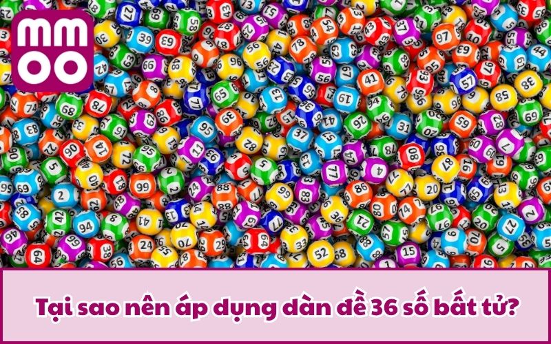 Dàn Đề 36 Số Bất Tử Là Gì? Chỉ Dẫn Bắt Lô Cực Đỉnh Ăn Đậm Dàn Đề 36 Số Bất Tử Là Gì? Chỉ Dẫn Bắt Lô Cực Đỉnh Ăn Đậm