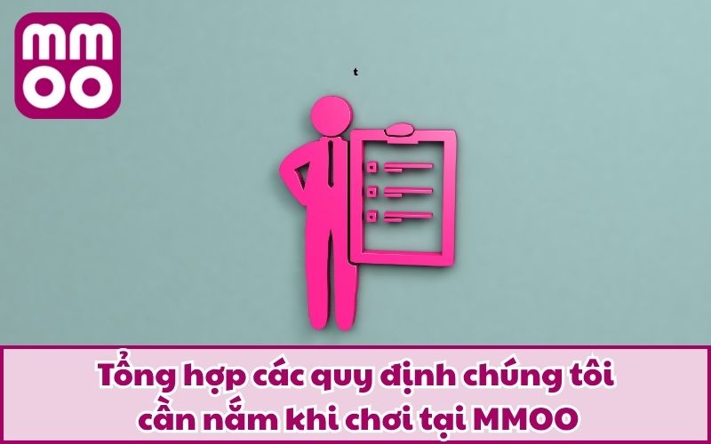 Quy Định Chúng Tôi Khi Tham Gia Tại MMOO Cập Nhật Năm 2026 Quy Định Chúng Tôi Khi Tham Gia Tại MMOO Cập Nhật Năm 2026
