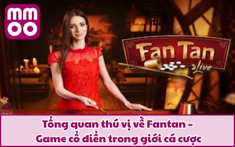 Hướng Dẫn Chơi Fantan - Chơi Chuẩn, Cược Đúng Như Cao Thủ Hướng Dẫn Chơi Fantan - Chơi Chuẩn, Cược Đúng Như Cao Thủ