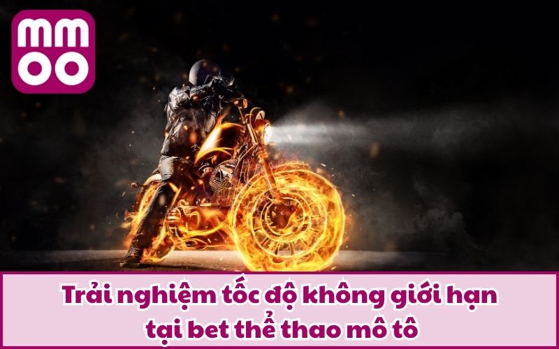 Bet Thể Thao Mô Tô Lôi Cuốn Với Trải Nghiệm Có 1-0-2 Bet Thể Thao Mô Tô Lôi Cuốn Với Trải Nghiệm Có 1-0-2